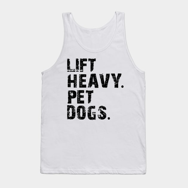 lift heavy pet dogs Tank Top by mdr design